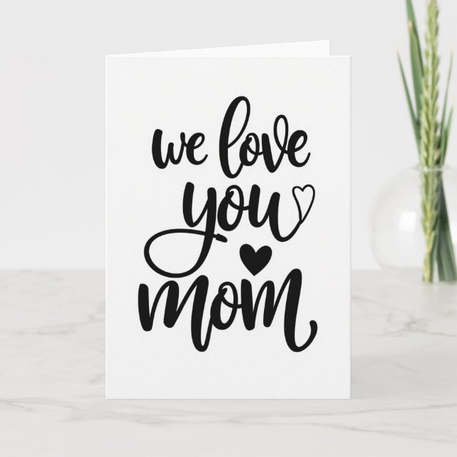 We Love You Mom Best Message Card (Front)