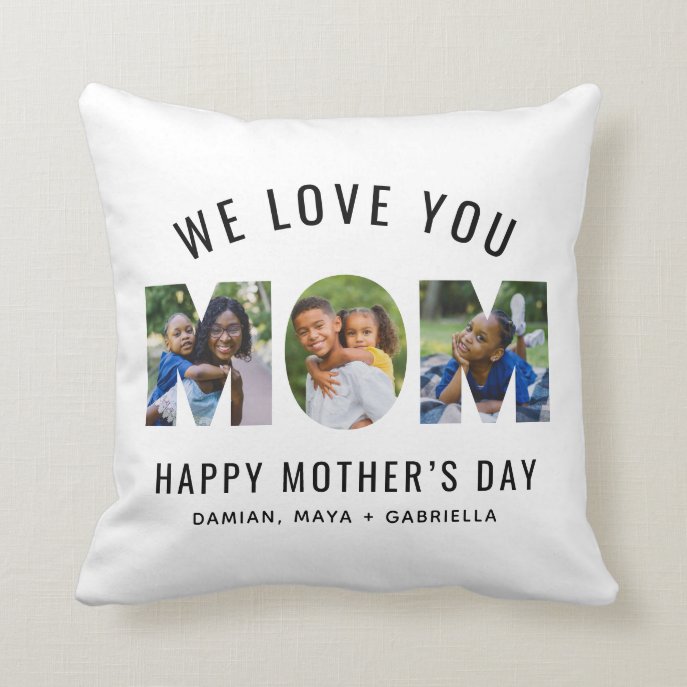 We Love You Mom Custom Mother&#39;s Day Photo Throw Pillow