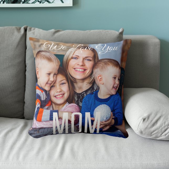 We Love You Mom Custom Mothers Day Photo Throw Pillow (Creator Uploaded)