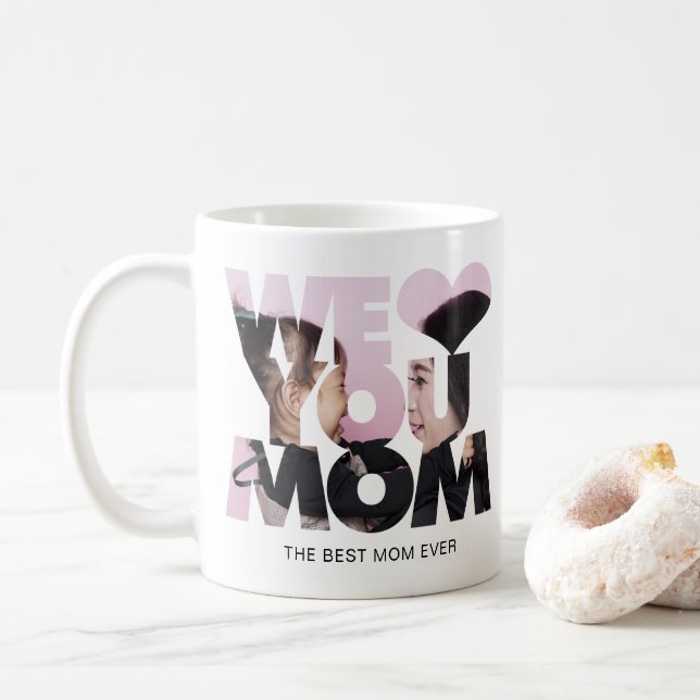 We Love You Mom Cutout Heart Photo Collage Coffee Mug (With Donut)