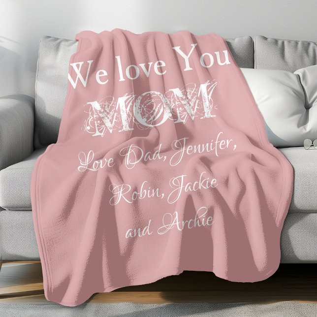We Love You Mom Family Names Script Cute Blush  Fleece Blanket ('We love you MOM' with personalized names.)