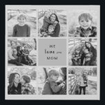 We love You Mom Family Photo Collage Grey Faux Canvas Print<br><div class="desc">Mom Gift.  Eight Photo Family Pillow.  Customize with text and photos.  Grey background..  Gift.   Black and white filter applied to photos.  We love you.</div>