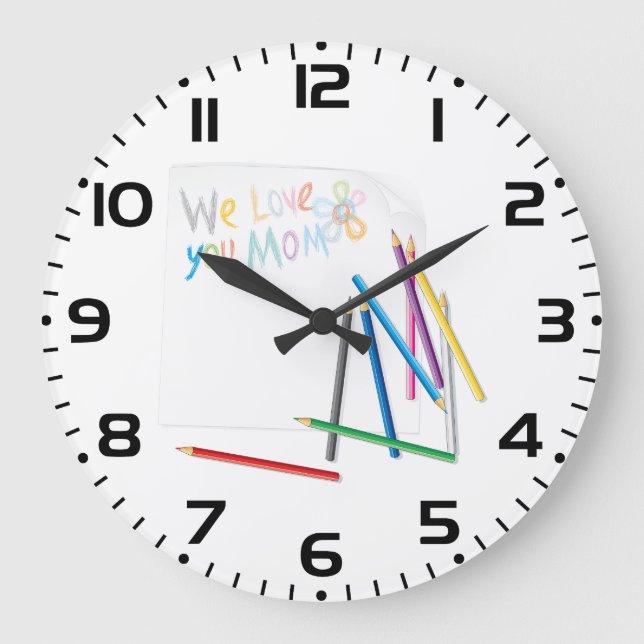 We Love You Mom Hand-Drawn Crayon Art Large Clock (Front)