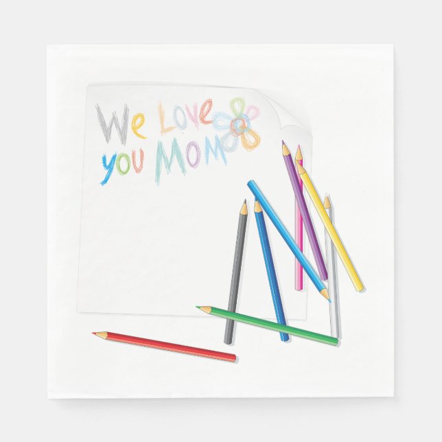 We Love You Mom Hand-Drawn Crayon Art Napkins (Front)