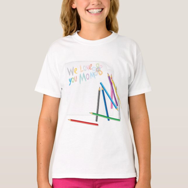 We Love You Mom Hand-Drawn Crayon Art T-Shirt (Front)
