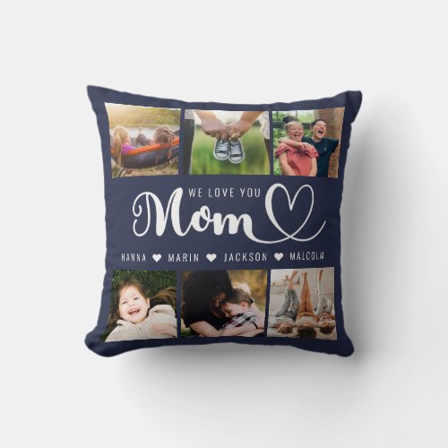 We Love You Mom Kids Names Photo Collage Throw Pil Throw Pillow