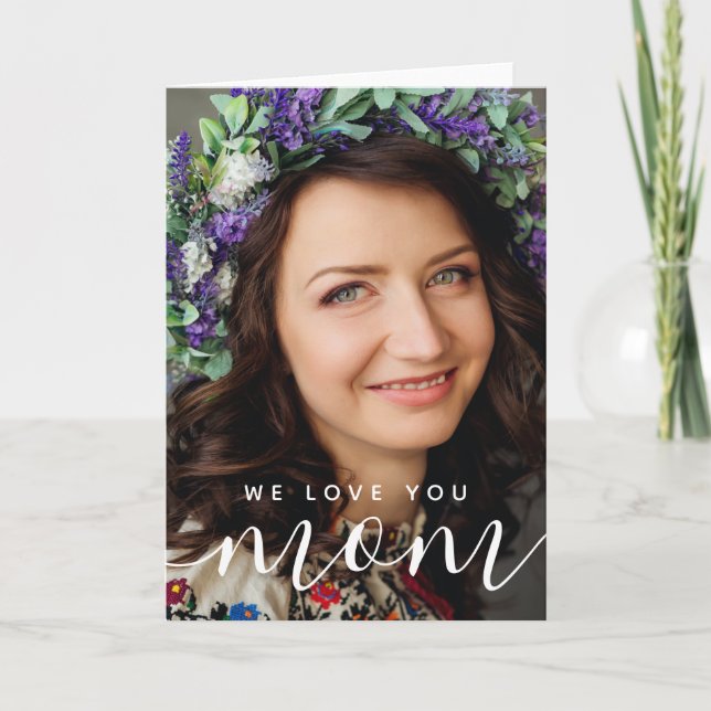 We Love You Mom Modern Classic Card (Front)