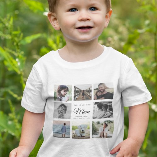 WE LOVE YOU MOM Modern Family 16 Photo Collage T_S Toddler T_shirt