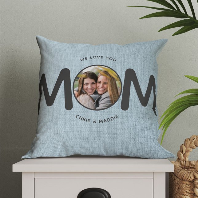 We Love You MOM Modern Mothers Day Gift Blue Photo Throw Pillow (Love you Mom! Show your mother just how much you adore her - perfect as gift from sisters to mom!)