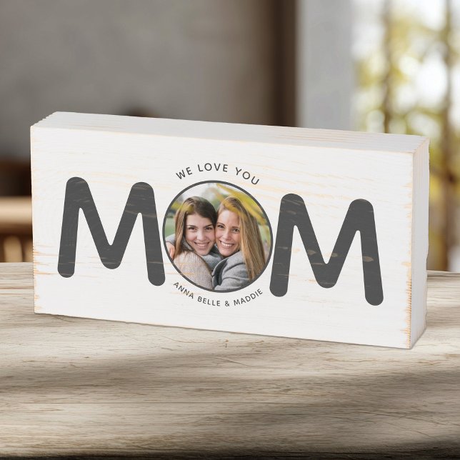 We Love You MOM Modern Mothers Day Gift Photo Chic Wooden Box Sign (Creator Uploaded)