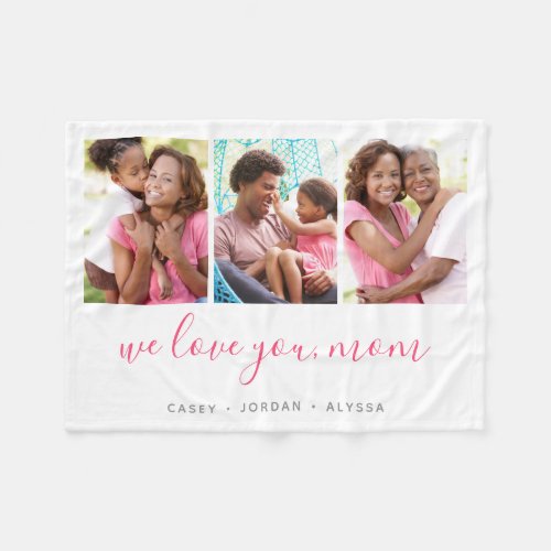 We Love You Mom Mothers Day 3 Photo Collage Fleece Blanket