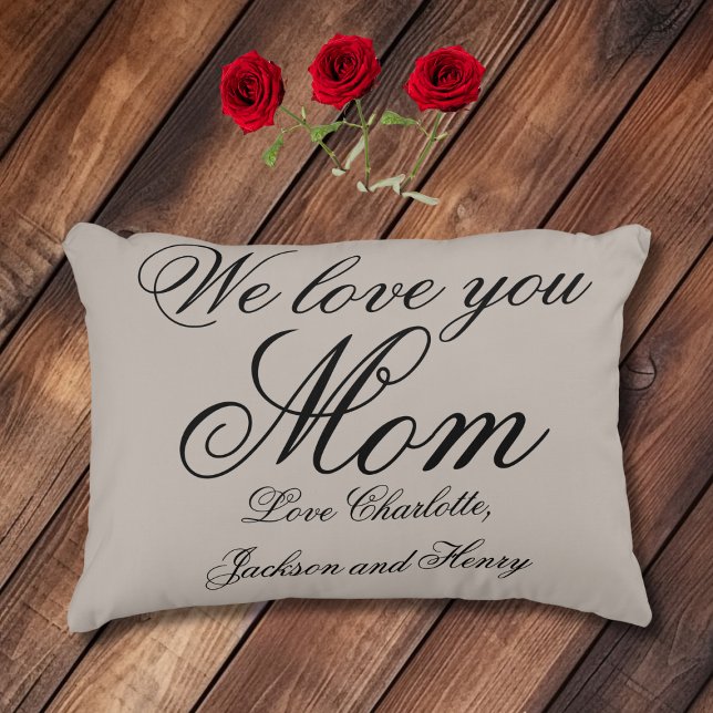 'We love you Mom' Personalized Family Names B & G Accent Pillow ('We love you Mom' Personalized Family Names Black & Soft Gray Accent Pillow.)
