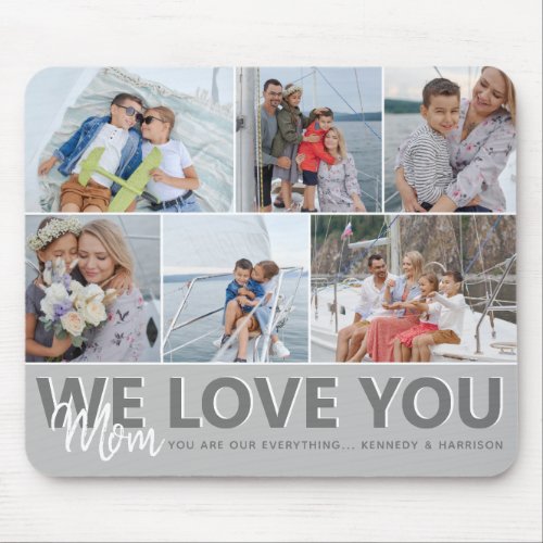 We Love You Mom Photo Collage  Personalized Mouse Pad