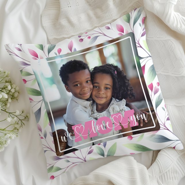 We Love You Mom Photo Pink Floral Mother's Day Throw Pillow (Creator Uploaded)