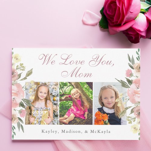 We Love You Mom Pink Floral Mothers Day Photo Card