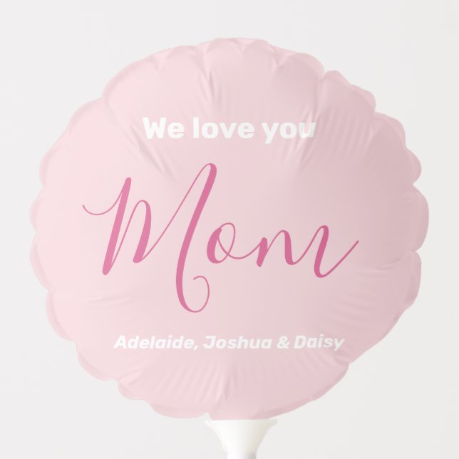 We Love You Mom Pink Minimalist  Balloon (Front)