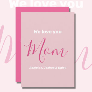 We Love You Mom Pink Minimalist Card