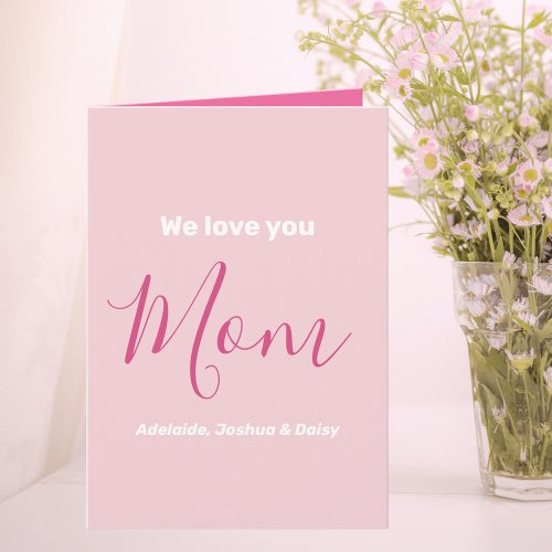 We Love You Mom Pink Minimalist Card
