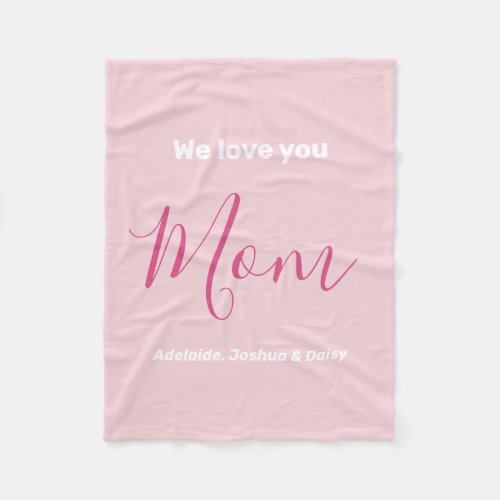 We Love You Mom Pink Minimalist  Fleece Blanket