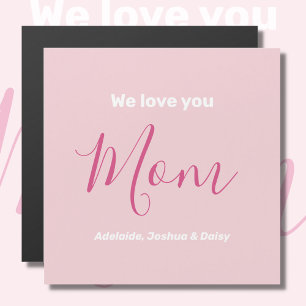 We Love You Mom Pink Minimalist Magnetic Card