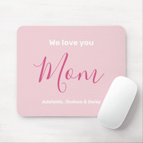 We Love You Mom Pink Minimalist  Mouse Pad