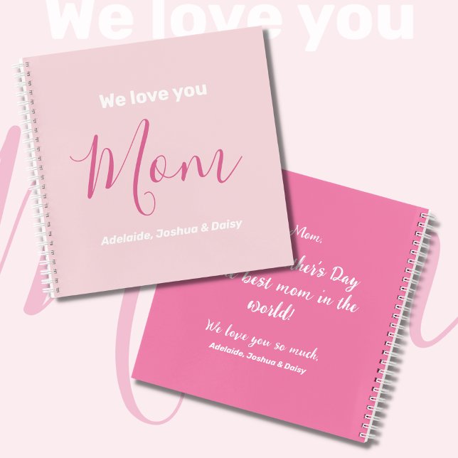 We Love You Mom Pink Minimalist  Notebook (Creator Uploaded)