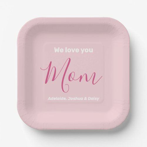 We Love You Mom Pink Minimalist  Paper Plates