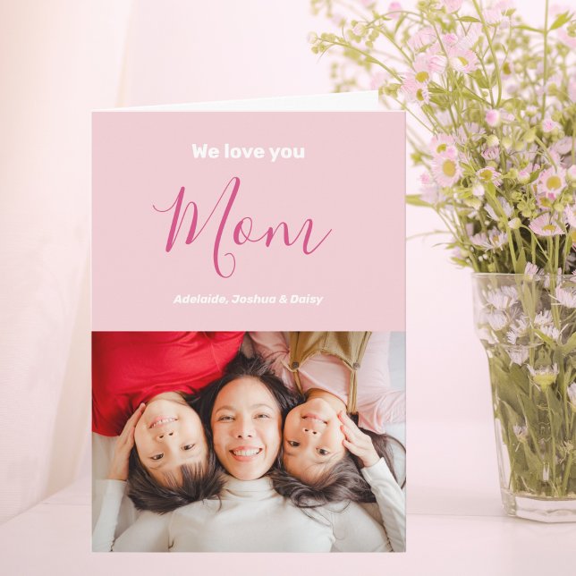 We Love You Mom Pink Minimalist Photo Card (Creator Uploaded)
