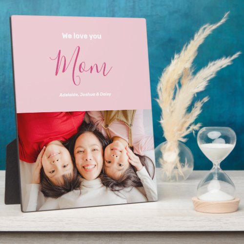 We Love You Mom Pink Minimalist Photo Plaque