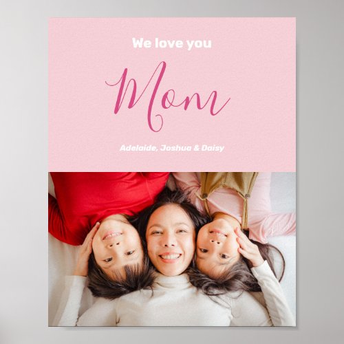 We Love You Mom Pink Minimalist Photo Poster