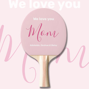 We Love You Mom Pink Minimalist  Ping Pong Paddle