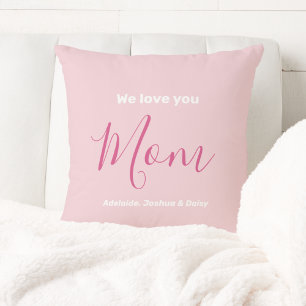 We Love You Mom Pink Minimalist Throw Pillow