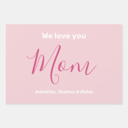 We Love You Mom Pink Minimalist  Wrapping Paper Sheets