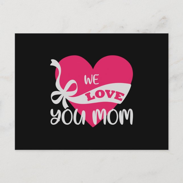 We Love You Mom Postcard (Front)