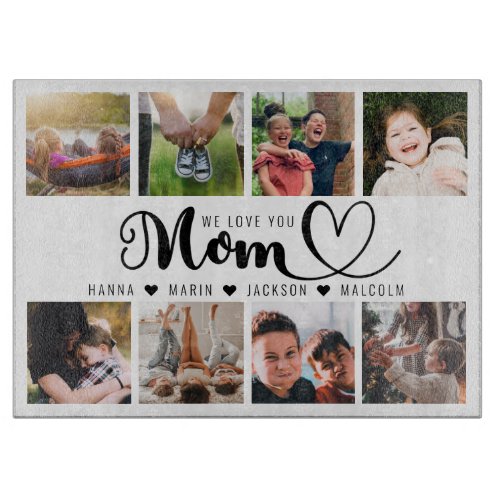 We Love You Mom Script Kids Names Photo Collage Cutting Board