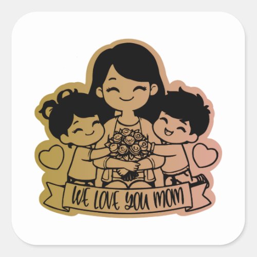 we love you mom square sticker