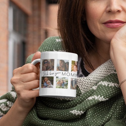 We Love You Mommy  Customized Photo Collage Coffee Mug
