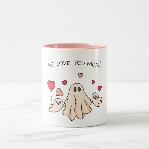 we love you mommy_ghost Two_Tone coffee mug
