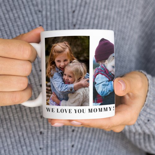 We Love You Mommy Personalized Custom Mug
