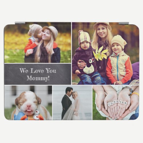 We love you Mommy Photo Collage chalkboard iPad Air Cover