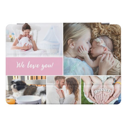 We love you Mommy Photo Collage Pink iPad Pro Cover