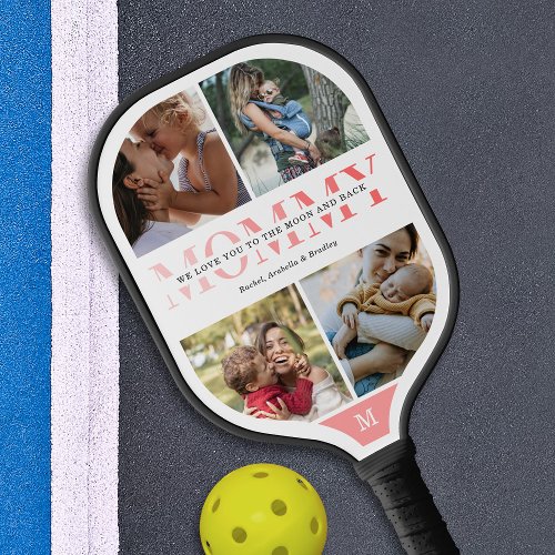 We Love You Mommy Photo Pickleball Paddle