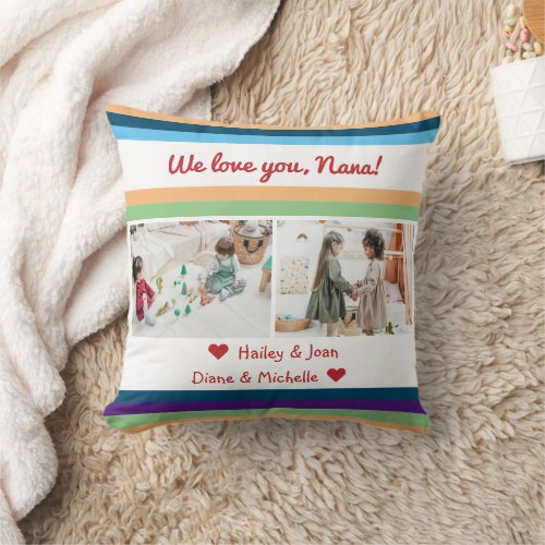 We Love You Nana 2 Photos Names Color Bands Make Throw Pillow