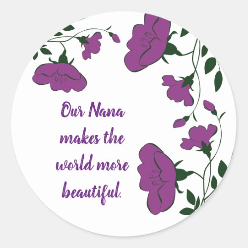 We Love you Nana Beautiful Purple Flower Floral Classic Round Sticker