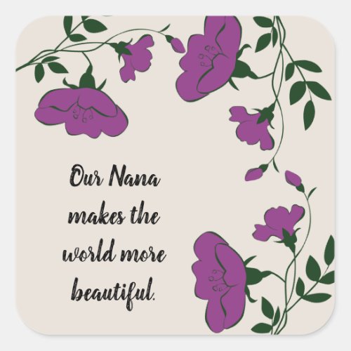 We Love you Nana Beautiful Purple Flower Floral Square Sticker