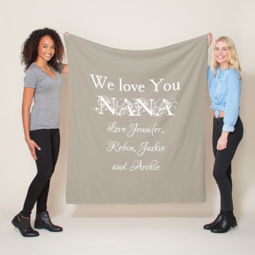 We Love You Nana Gift Script Family Names Beige  Fleece Blanket