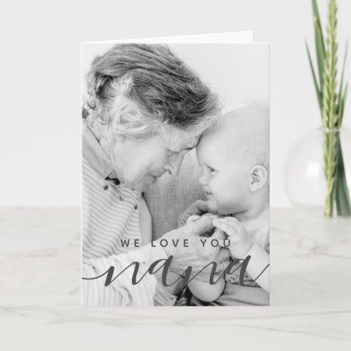 We Love You Nana Modern Classic Photo Card