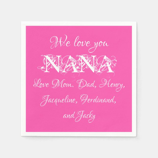 We Love You Nana Script Family Names Cute Paper Napkins (Front)