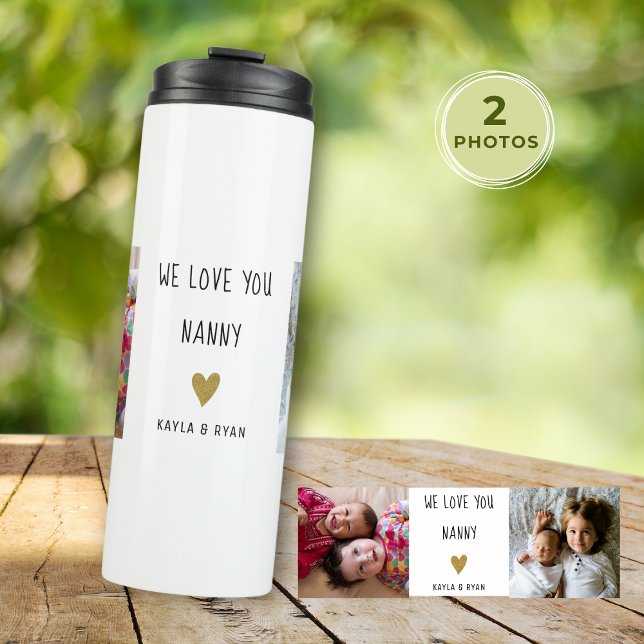 We Love You Nanny  2 Photo Collage Grandma Thermal Tumbler (We Love You Nanny 2 Photo Collage Grandma Thermal Tumbler
)