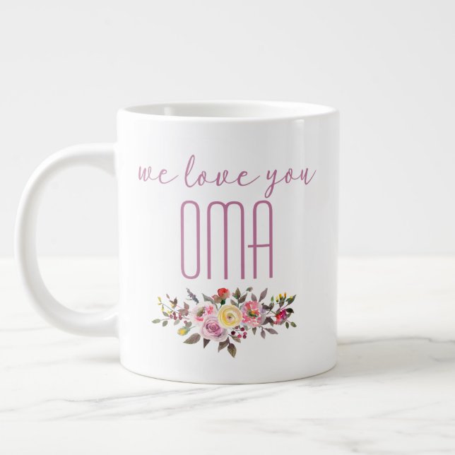 We Love You Oma Pink Floral Giant Coffee Mug (Left)